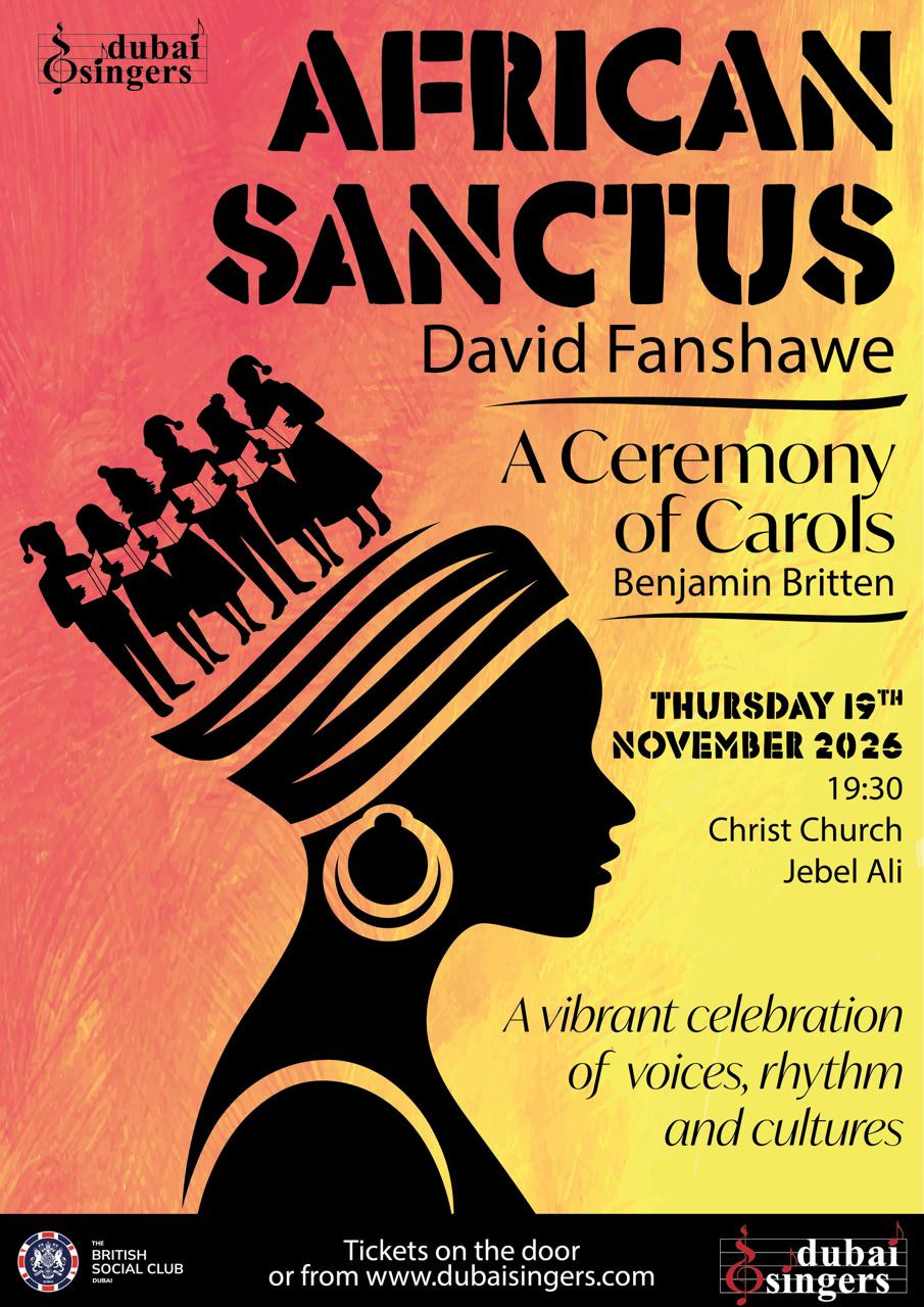 Dubai Singers concert poster: African Sanctus by David Fanshawe and A Ceremony of Carols by Benjamin Britten, 19 November 2026 at 19:30, Christ Church Jebel Ali.